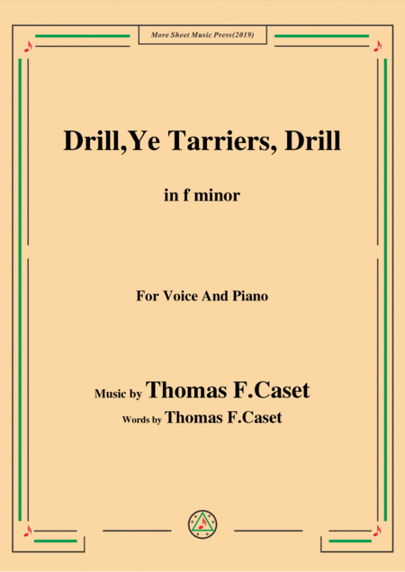 Thomas F Caset Drill Ye Tarriers Drill In F Minor For Voice Piano Sheet Music