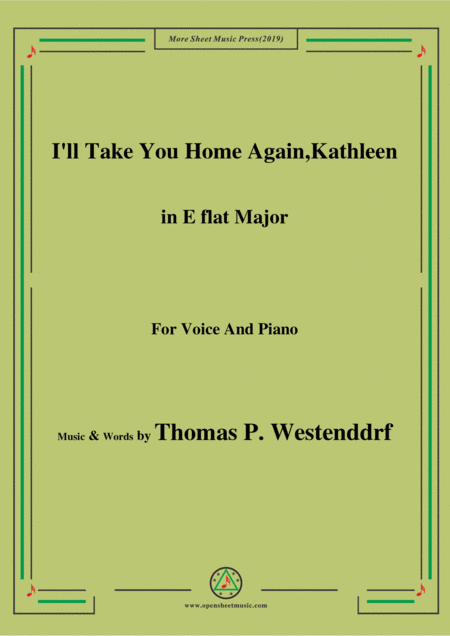Thomas P Westenddrf I Will Take You Home Again Kathleen In E Flat Major For Voice Piano Sheet Music