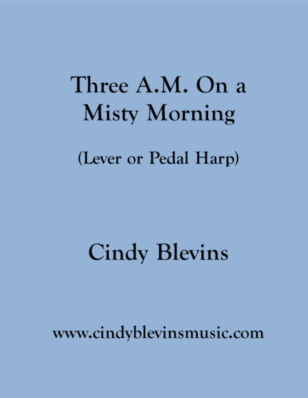 Three A M On A Misty Morning An Original Solo For Lever Or Pedal Harp Sheet Music