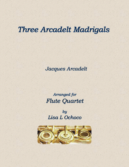 Three Arcadelt Madrigals For Flute Quartet Sheet Music