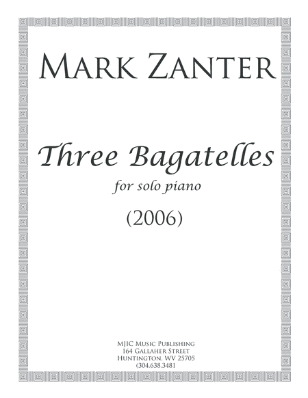 Three Bagatelles 2006 For Solo Piano Sheet Music