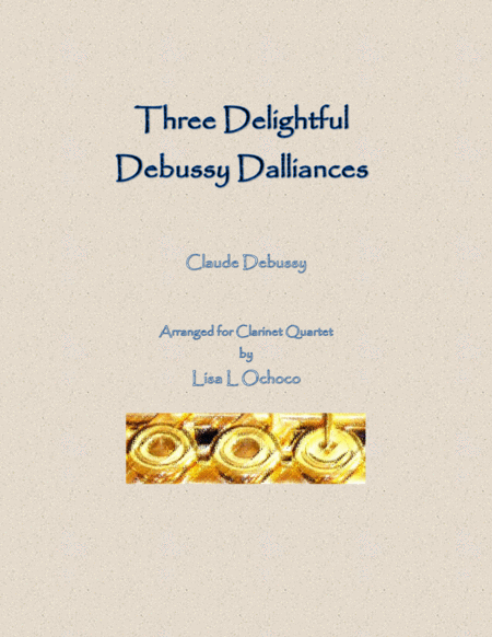 Three Delightful Debussy Dalliances For Clarinet Quartet Sheet Music