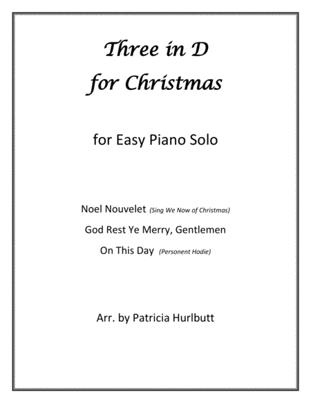 Free Sheet Music Three In D For Christmas For Easy Piano