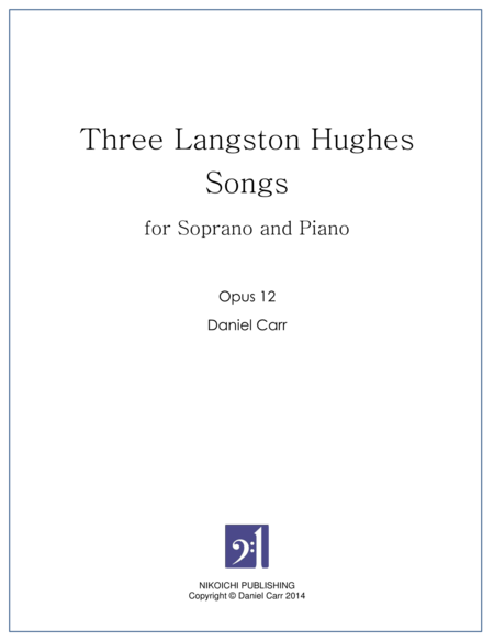 Three Langston Hughes Songs For Soprano And Piano Opus 12 Sheet Music