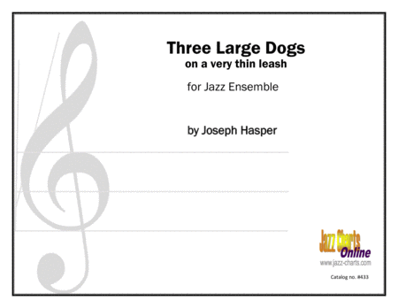 Three Large Dogs On A Very Thin Leash Jazz Ensemble Sheet Music