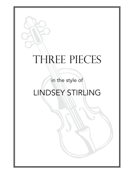 Three Pieces In The Style Of Lindsey Stirling Sheet Music