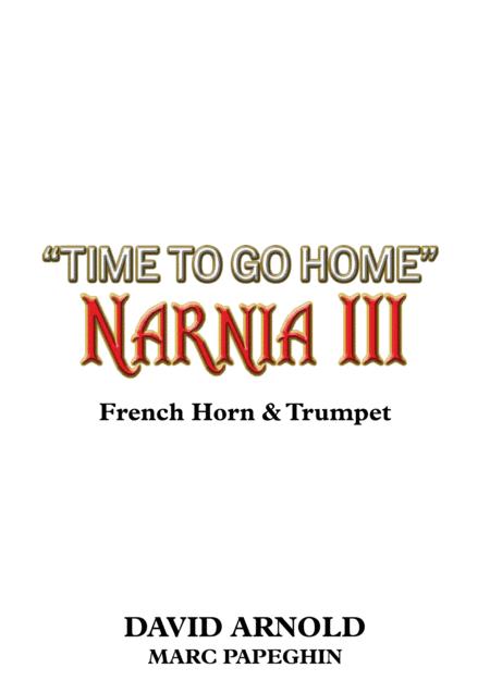 Free Sheet Music Time To Go Home From Narnia 3 The Voyage Of The Dawn Treader French Horn Trumpet