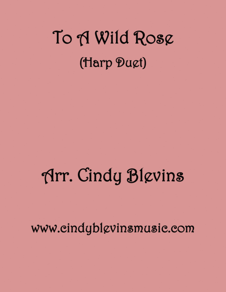 To A Wild Rose Arranged For Harp Duet Sheet Music