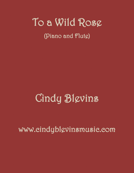 Free Sheet Music To A Wild Rose Arranged For Piano And Flute From My Book Classic With A Side Of Nostalgia For Piano And Flute