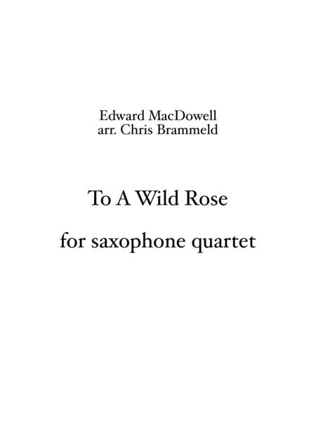 To A Wild Rose Saxophone Quartet Sheet Music