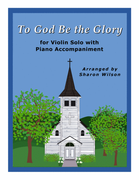 To God Be The Glory Easy Violin Solo With Piano Accompaniment Sheet Music