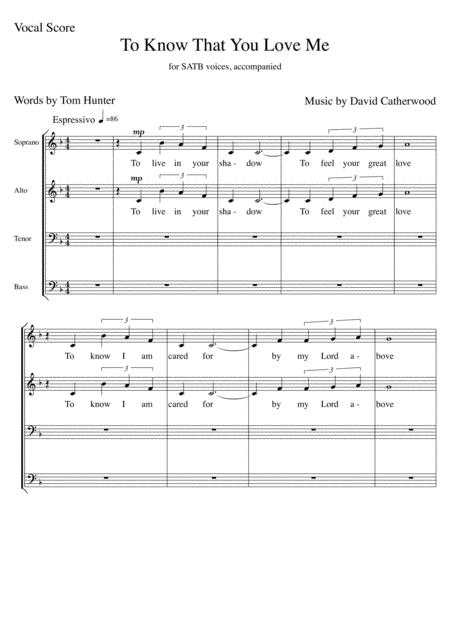 Free Sheet Music To Know That You Love Me For Satb Voices By David Catherwood Full Performing Pack Includes Optional Orchestra Parts