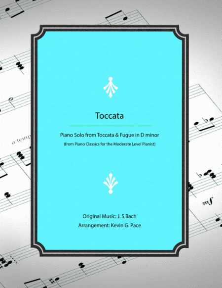 Toccata From Toccata Fugue In Dm By Js Bach Moderate Level Piano Solo Sheet Music