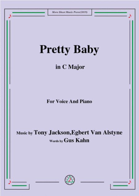 Tony Jackson Egbert Van Alstyne Pretty Baby In C Major For Voice Piano Sheet Music