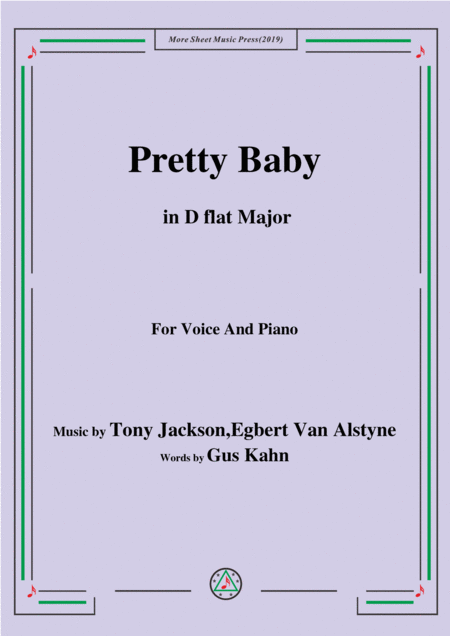 Tony Jackson Egbert Van Alstyne Pretty Baby In D Flat Major For Voice Piano Sheet Music