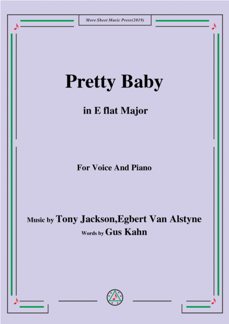 Tony Jackson Egbert Van Alstyne Pretty Baby In E Flat Major For Voice Piano Sheet Music