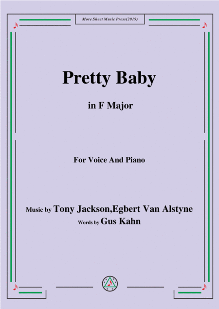 Tony Jackson Egbert Van Alstyne Pretty Baby In F Major For Voice Piano Sheet Music