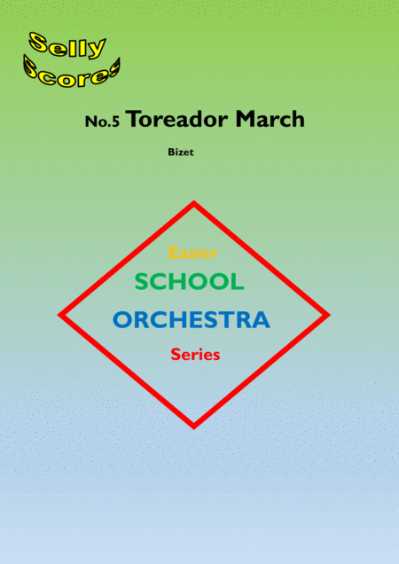 Toreador March For School Orchestra Sheet Music