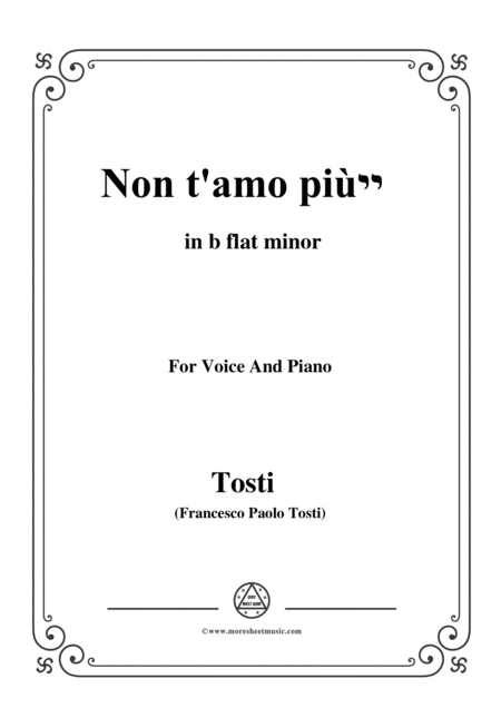 Tosti Nont Amo Pi In B Flat Minor For Voice And Piano Sheet Music