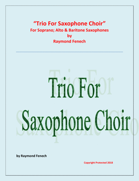 Free Sheet Music Trio For Saxophone Choir Soprano Saxophone Alto Saxophone Baritone Saxophone Easy Beginner