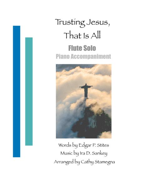 Trusting Jesus That Is All Flute Solo Piano Accompaniment Sheet Music