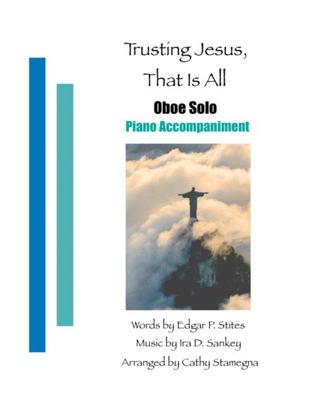 Free Sheet Music Trusting Jesus That Is All Oboe Solo Piano Accompaniment