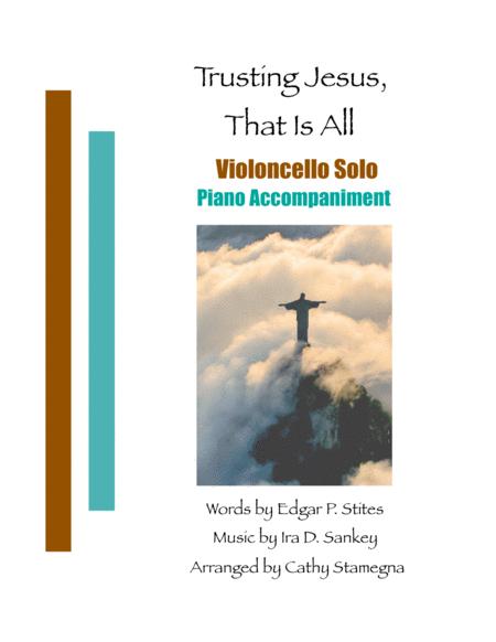 Trusting Jesus That Is All Violoncello Solo Piano Accompaniment Sheet Music