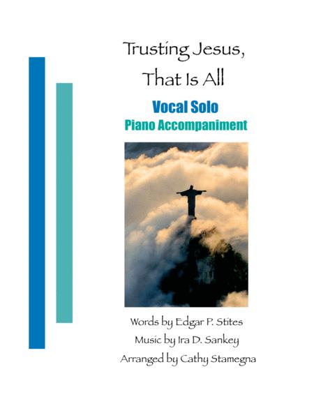 Trusting Jesus That Is All Vocal Solo Piano Accompaniment Sheet Music