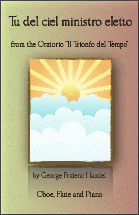 Tu Del Ciel Ministro Eletto Aria By G F Handel For Oboe Flute And Piano Sheet Music