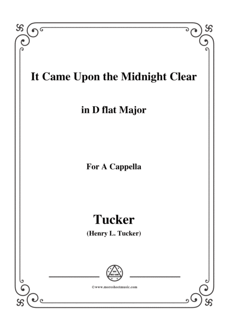 Tucker It Came Upon The Midnight Clear In D Flat Major For A Cappella Sheet Music