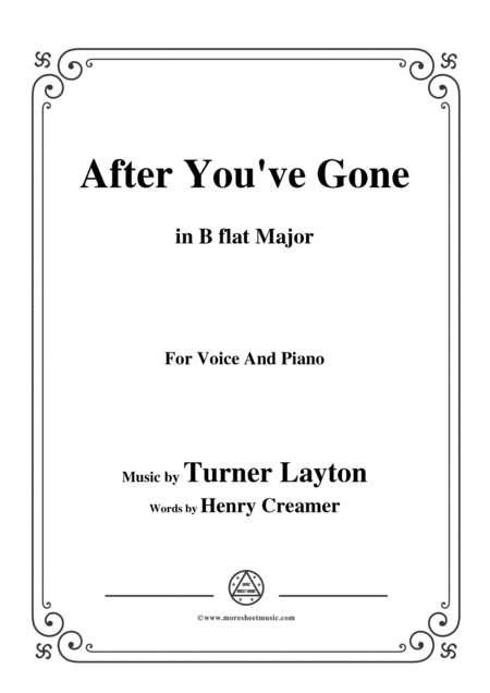 Turner Layton After You Ve Gone In B Flat Major For Voice And Piano Sheet Music
