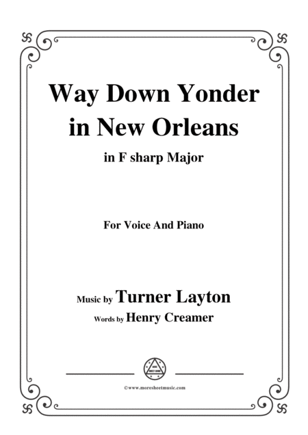 Turner Layton Way Down Yonder In New Orleans In F Sharp Major For Voice Pno Sheet Music