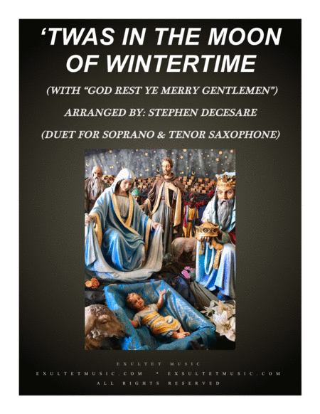 Twas In The Moon Of Wintertime With God Rest Ye Merry Gentlemen Duet For Soprano Tenor Saxophone Sheet Music