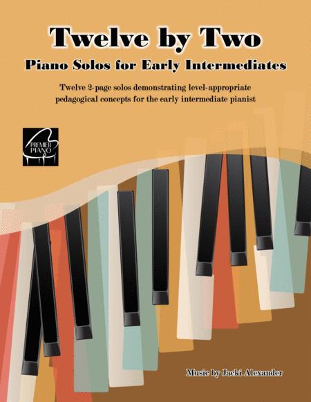 Free Sheet Music Twelve By Two Piano Solos For Early Intermediate Pianists