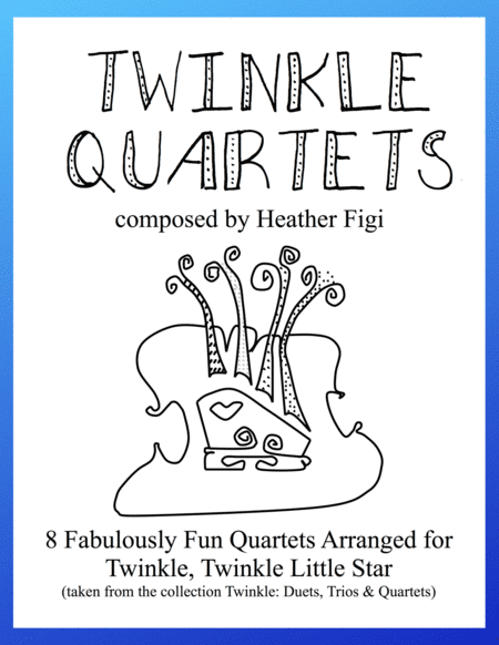 Twinkle Quartets 8 Fabulously Fun Quartets For Twinkle Sheet Music