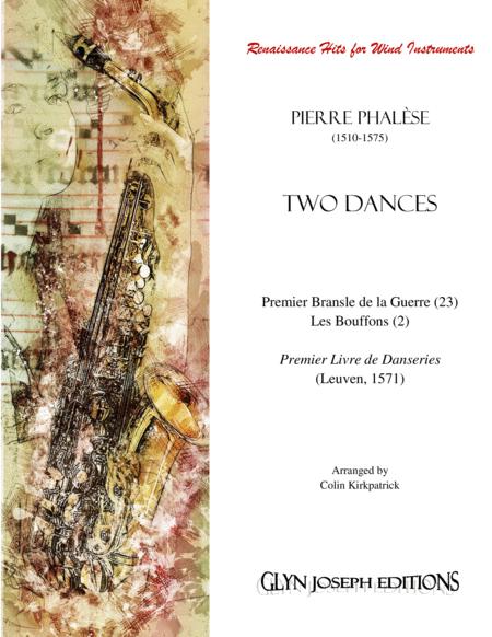 Two Dances First Book Of Dances Pierre Phalse 1571 For Wind Instruments Sheet Music