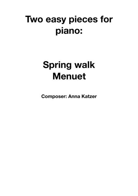 Two Easy Pieces For Piano Spring Walk And Menuet Sheet Music