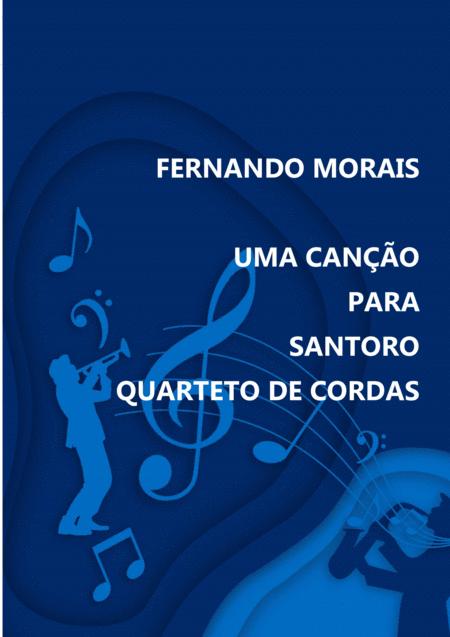 Free Sheet Music Uma Cano Para Santoro Para Quarteto De Cordas