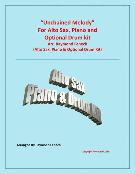 Unchained Melody For Solo Alto Sax Piano Optional Drum Kit Sheet Music
