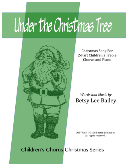 Free Sheet Music Under The Christmas Tree 2 Part Childrens Chorus