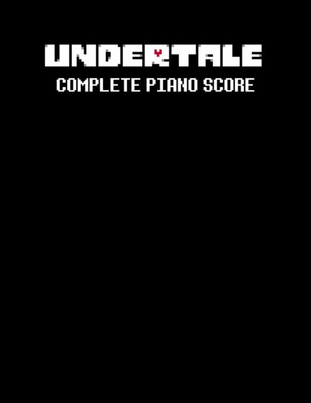 Free Sheet Music Undertale Complete Piano Score Sheet Music From The Game Undertale