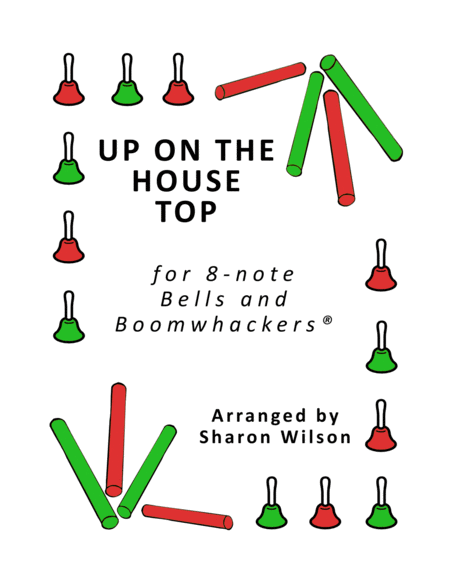Free Sheet Music Up On The House Top For 8 Note Bells And Boomwhackers With Black And White Notes