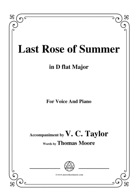 V C Taylor The Last Rose Of Summer In D Flat Major For Voice Piano Sheet Music