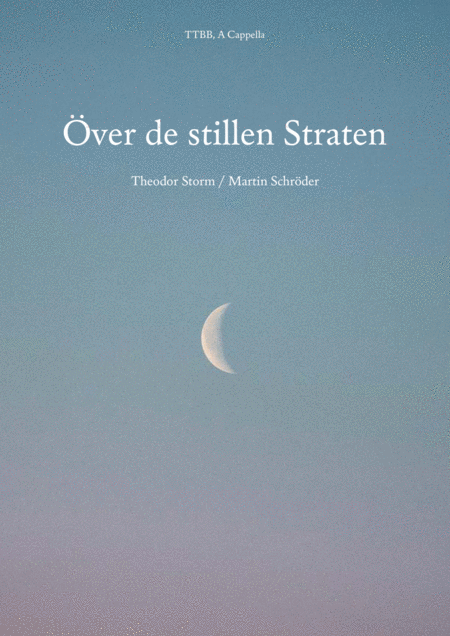 Free Sheet Music Ver De Stillen Straten Ttbb Composed For Mens Choir By Martin Schrder As Performed By Die Blowboys