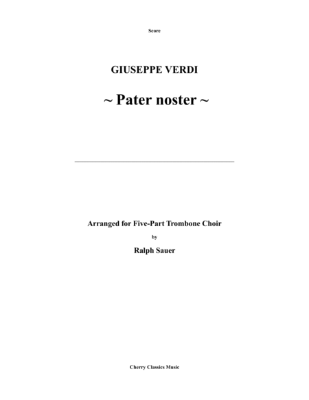 Free Sheet Music Verdi Pater Noster For Five Part Trombone Choir Arranged By Ralph Sauer