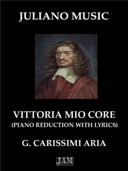 Vittoria Mio Core Piano Reduction With Lyrics G Carissimi Sheet Music