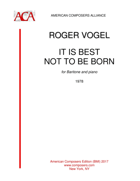 Vogel It Is Best Not To Be Born Sheet Music