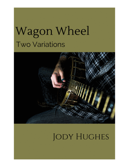 Wagon Wheel For 5 String Banjo Two Variations Sheet Music