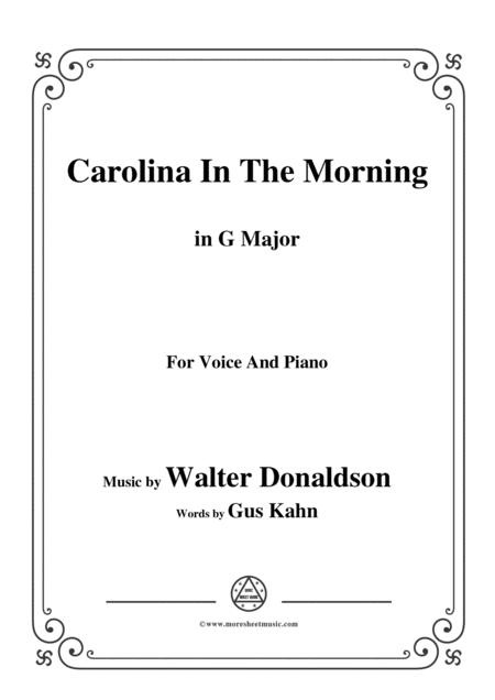 Walter Donaldson Carolina In The Morning In G Major For Voice And Piano Sheet Music