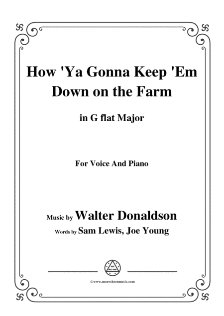 Walter Donaldson How Ya Gonna Keep Em Down On The Farm In G Flat Major For Voice Pno Sheet Music